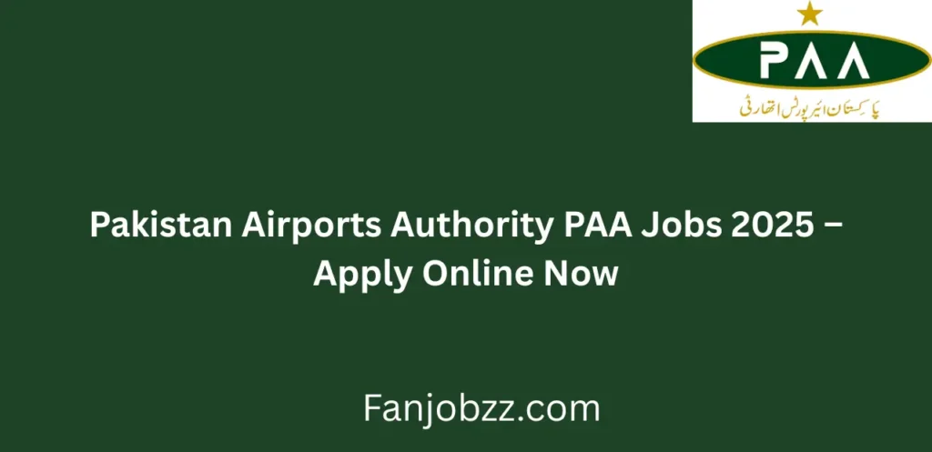 Pakistan Airports Authority PAA Jobs 2025 Apply Online Now