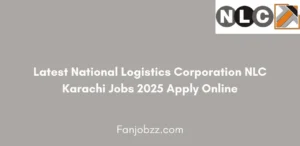 Latest National Logistics Corporation NLC Karachi Jobs 2025 Apply Online